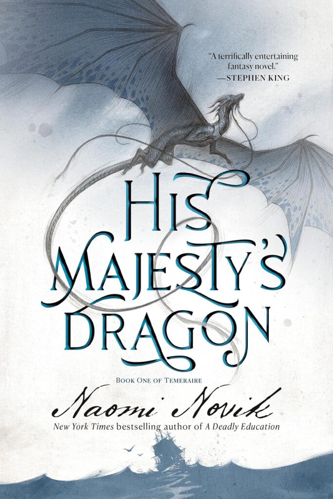 His Majestys Dragon Naomi Novik Book Cover