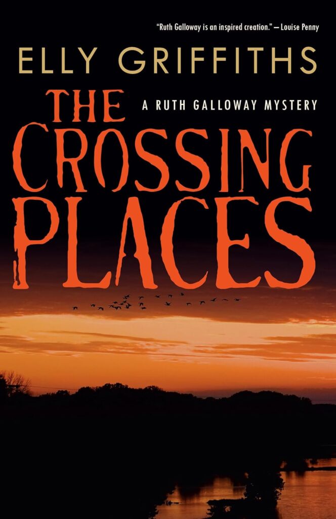 The Crossing Places Elly Griffiths Book Cover