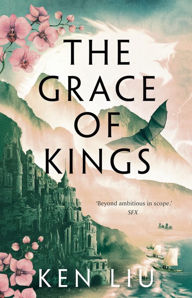 The Dandelion Dynasty The Grace of Kings Ken Liu