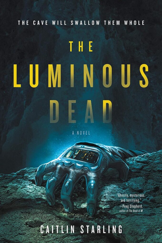 The Luminous Dead Caitlin Starling Book Cover