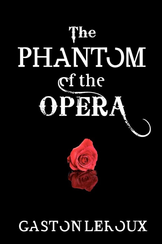 The Phantom of the Opera Gaston Leroux Book Cover