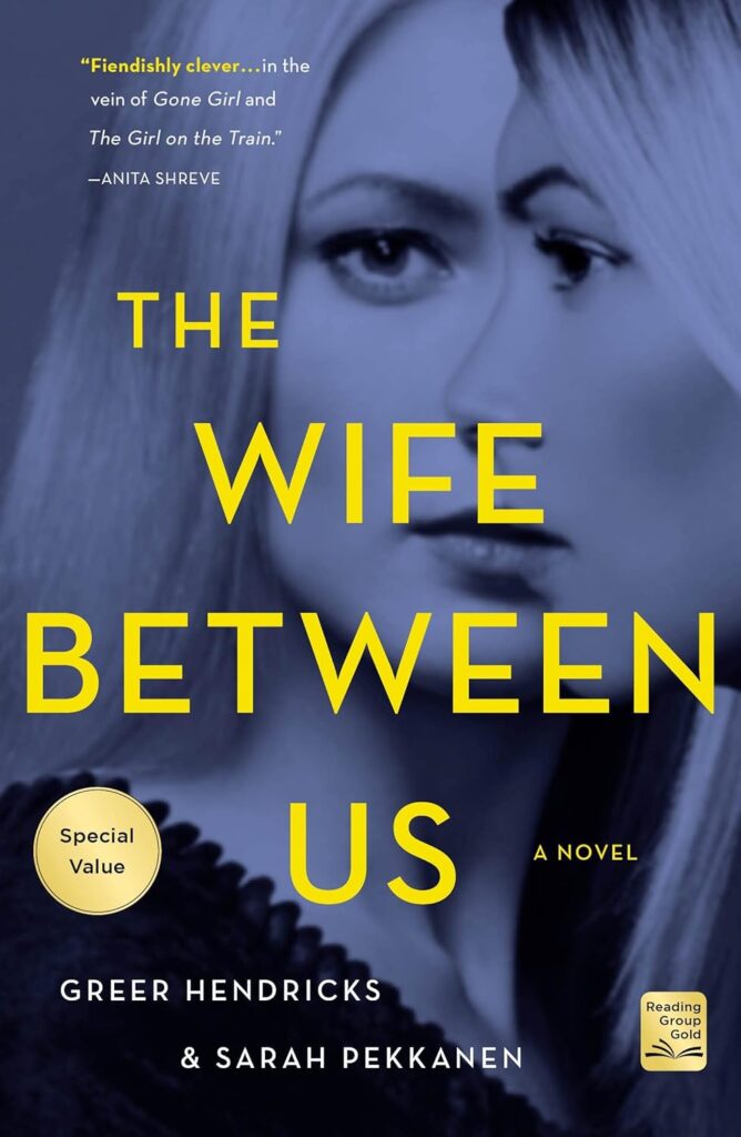 The Wife Between Us Book Cover Greer Hendricks and Sarah Pekkanen