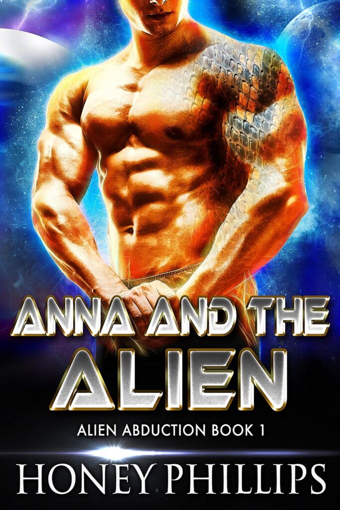 Alien Abduction Anna and the Alien Honey Phillips Book Cover