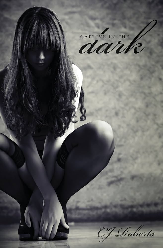 Captive in the Dark C.J. Roberts Book Cover