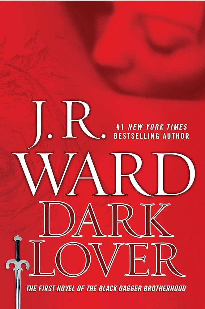 Black Dagger Brotherhood Dark Lover J.R. Ward Book Cover