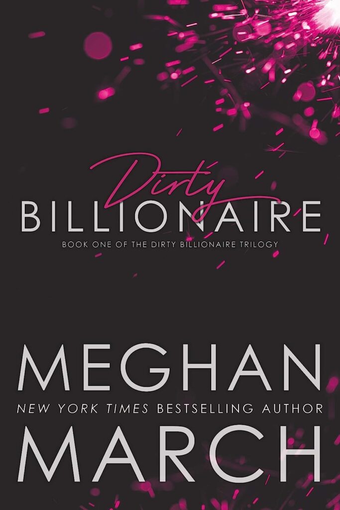 Dirty Billionaire Meghan March Book Cover