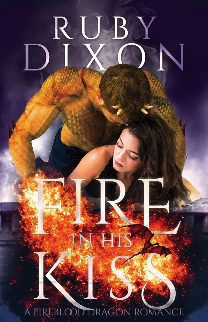 Fireblood Dragon Fire in His Kiss Ruby Dixon Book Cover