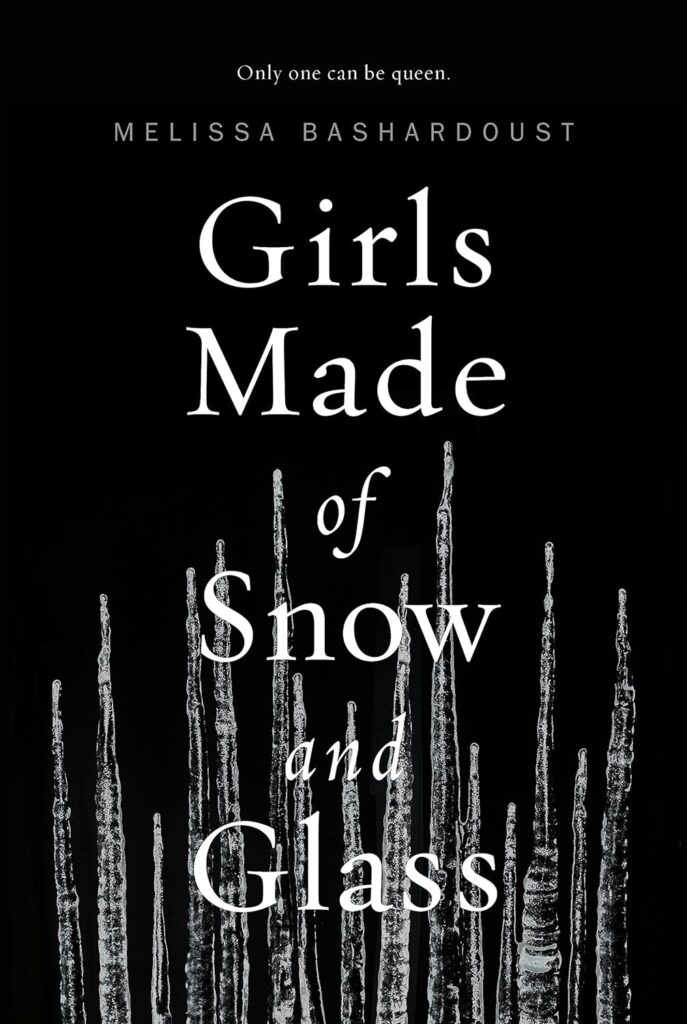 Girls Made of Snow and Glass Melissa Bashardoust Book Cover