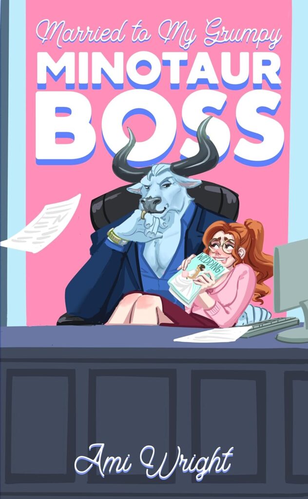 Grumpy Monster Bosses Married to My Grumpy Minotaur Boss Ami Wright Book Cover