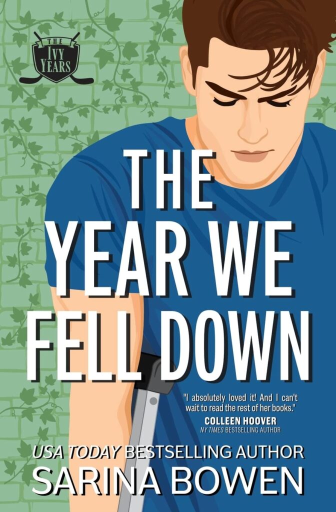 Ivy Years Series The Year We Fell Down Sarina Bowen