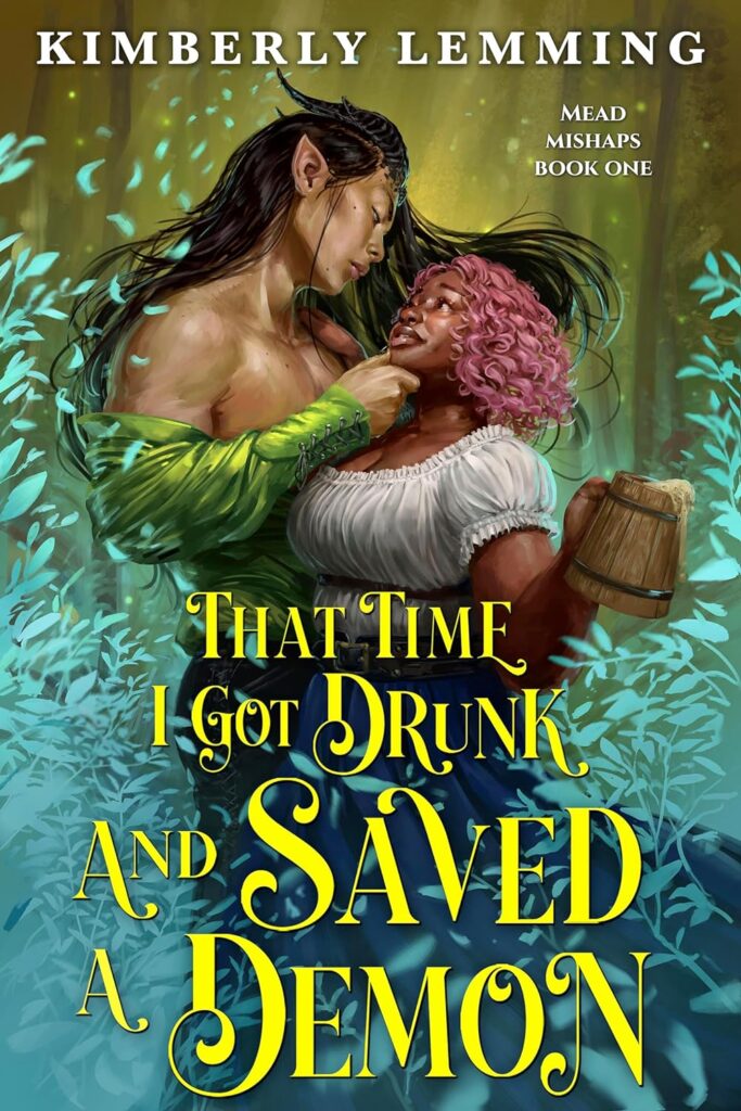 Mead Mishaps That Time I Got Drunk and Saved a Demon Kimberly Lemming Book Cover