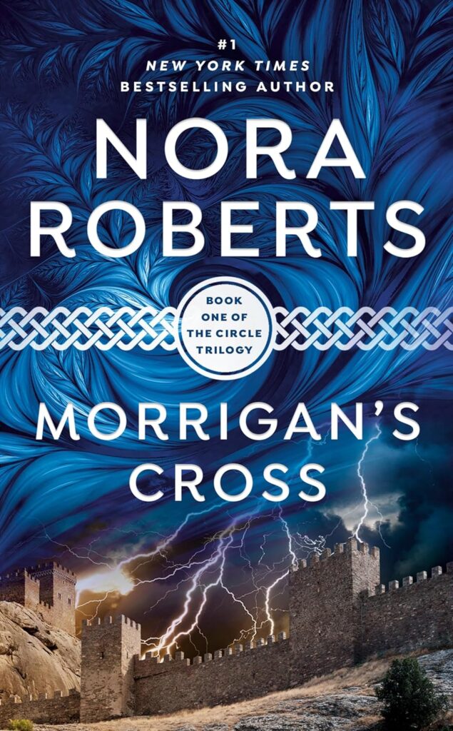 The Circle Trilogy Morrigan's Cross Nora Roberts Book Cover