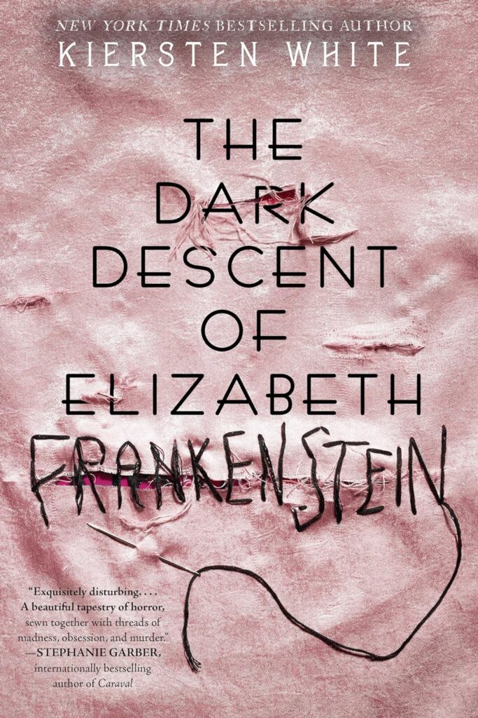 The Dark Descent of Eilzabeth Frankenstein Kiersten White Book Cover