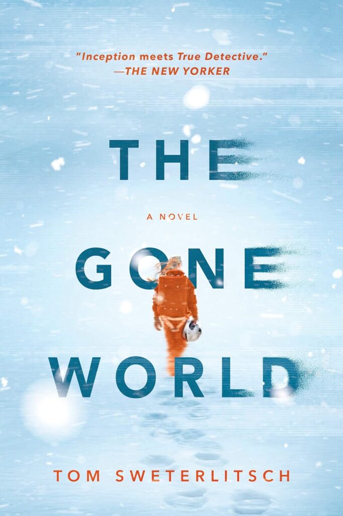 The Gone World Tom Sweterlitsch Book Cover