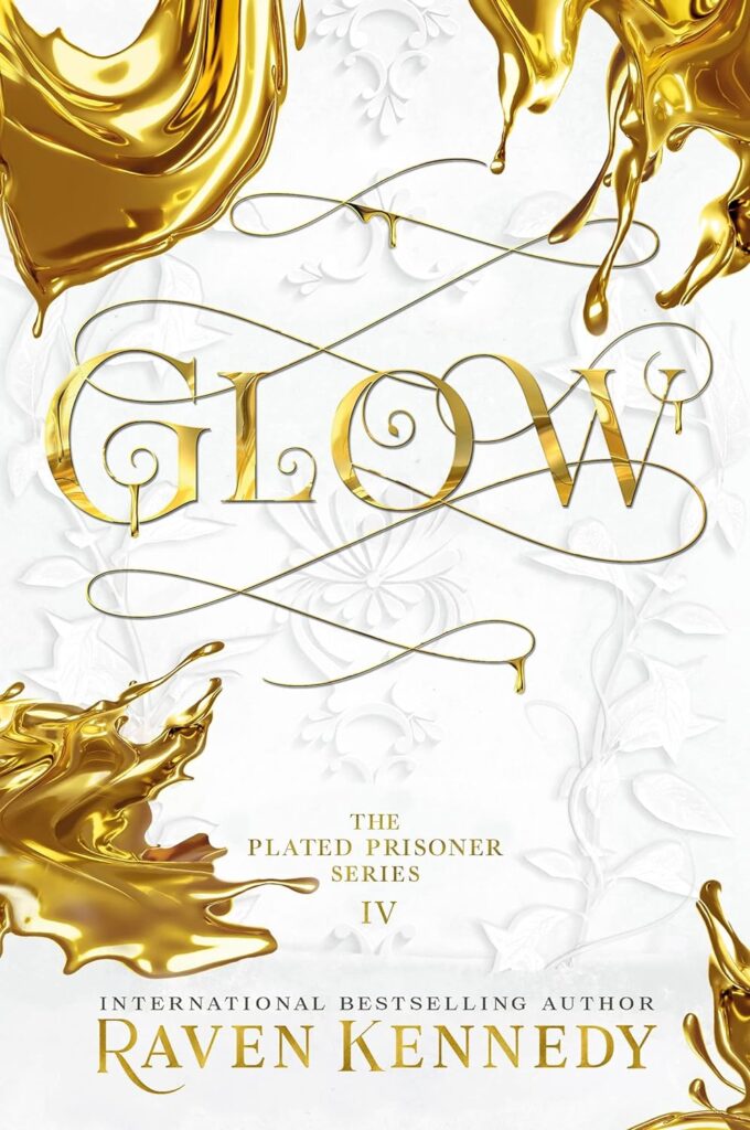 The Plated Prisoner Series Glow Raven Kennedy Book Cover