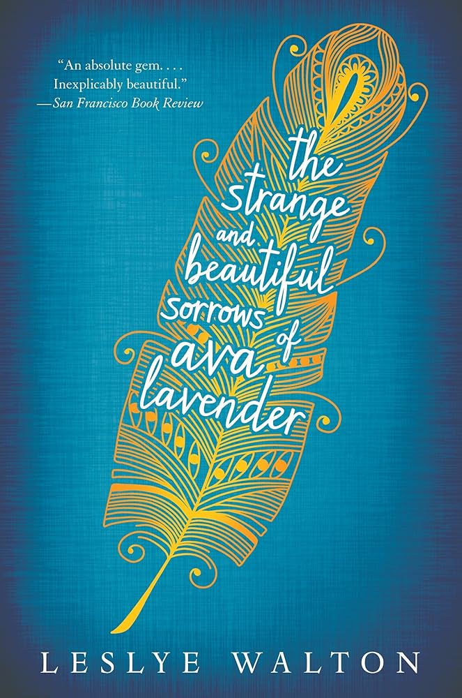 The Strange and Beautiful Sorrows of Ava Lavender Leslye Walton Book Cover