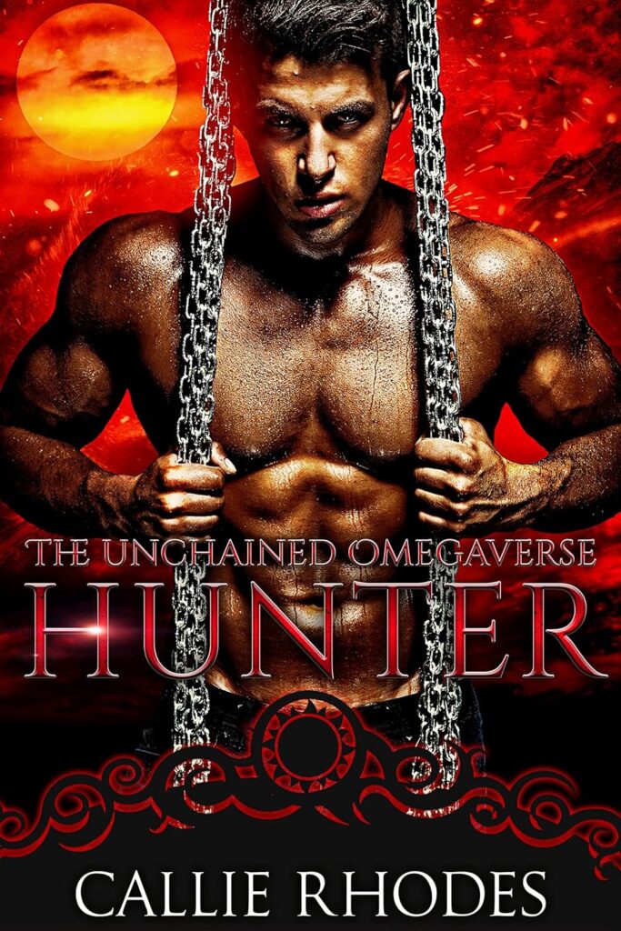 The Unchained Omegaverse Hunter Callie Rhodes Book Cover