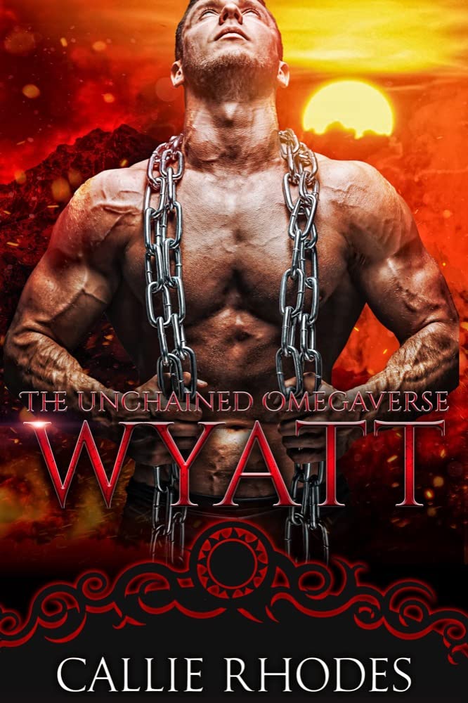 The Unchained Omegaverse Wyatt Callie Rhodes Book Cover