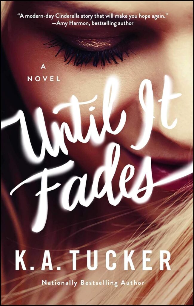 Until It Fades K.A. Tucker Book Cover